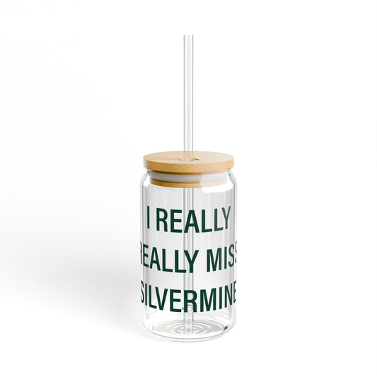 I Really Really Miss Silvermine Sipper Glass, 16oz