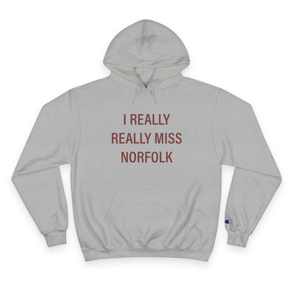 I Really Really Miss Norfolk Champion Hoodie