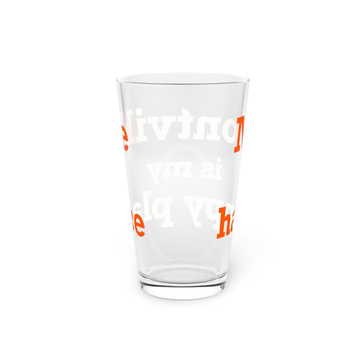 Montville is My Happy Place Pint Glass, 16oz
