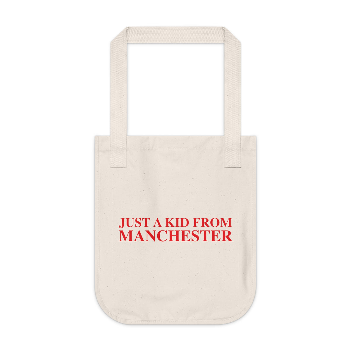 Just a kid from Manchester Organic Canvas Tote Bag