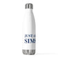 Just a kid from Simsbury 20 oz Insulated Bottle