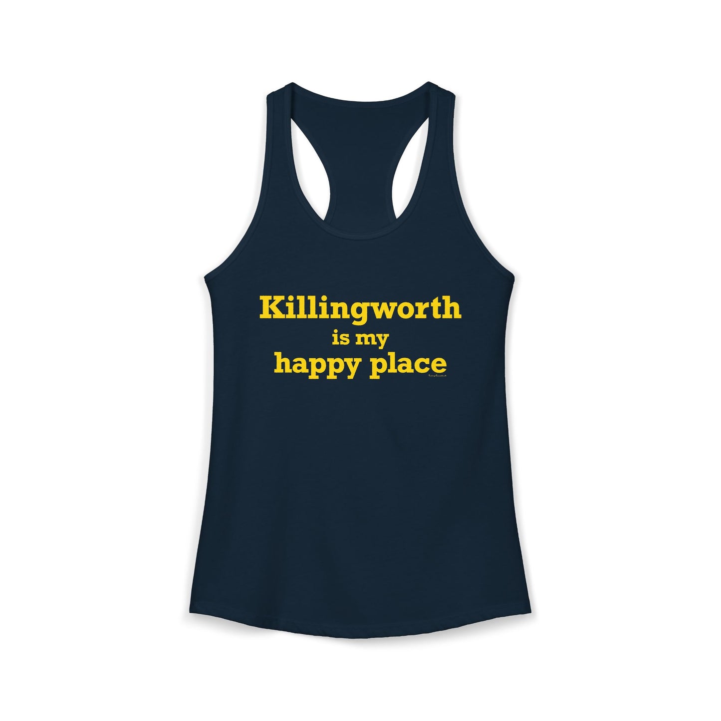 Killingworth is My Happy Place Women's Ideal Racerback Tank Top