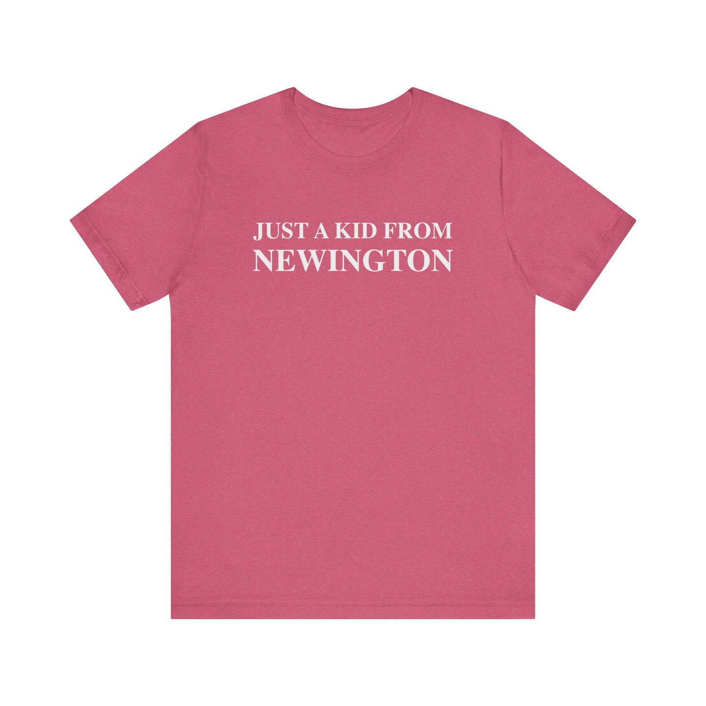 Just a kid from Newington Unisex Jersey Short Sleeve Tee