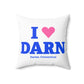I Heart DARN Spun Polyester Square Pillow