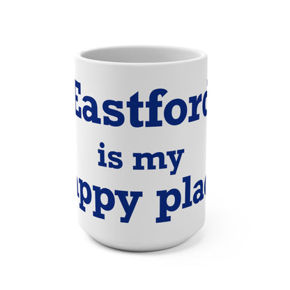 Eastford is My Happy Place Mug 15oz