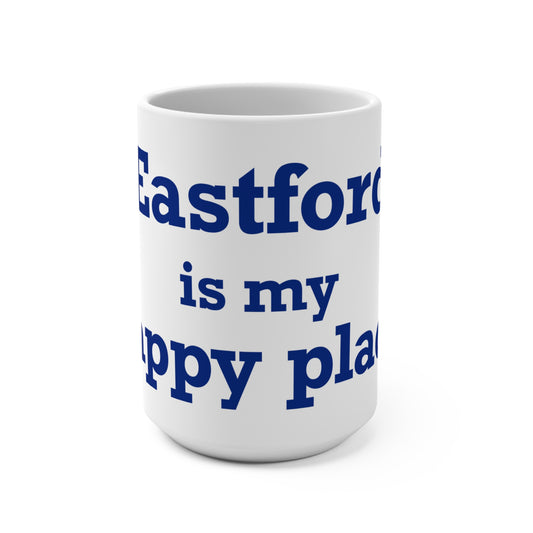 Eastford is My Happy Place Mug 15oz