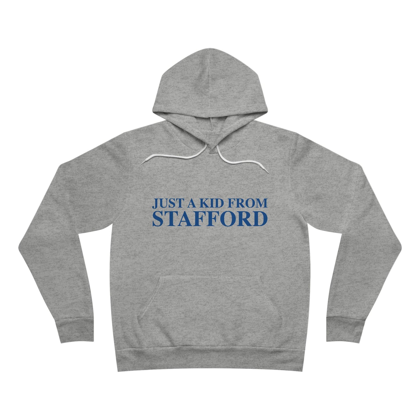 Just a kid from Stafford Unisex Sponge Fleece Pullover Hoodie