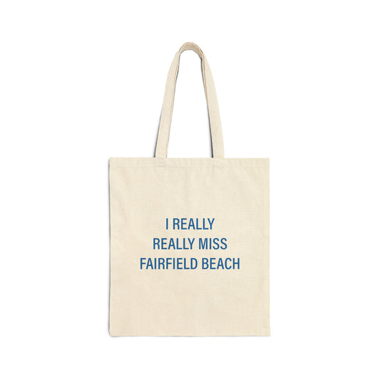 I Really Really Miss Fairfield Beach Cotton Canvas Tote Bag