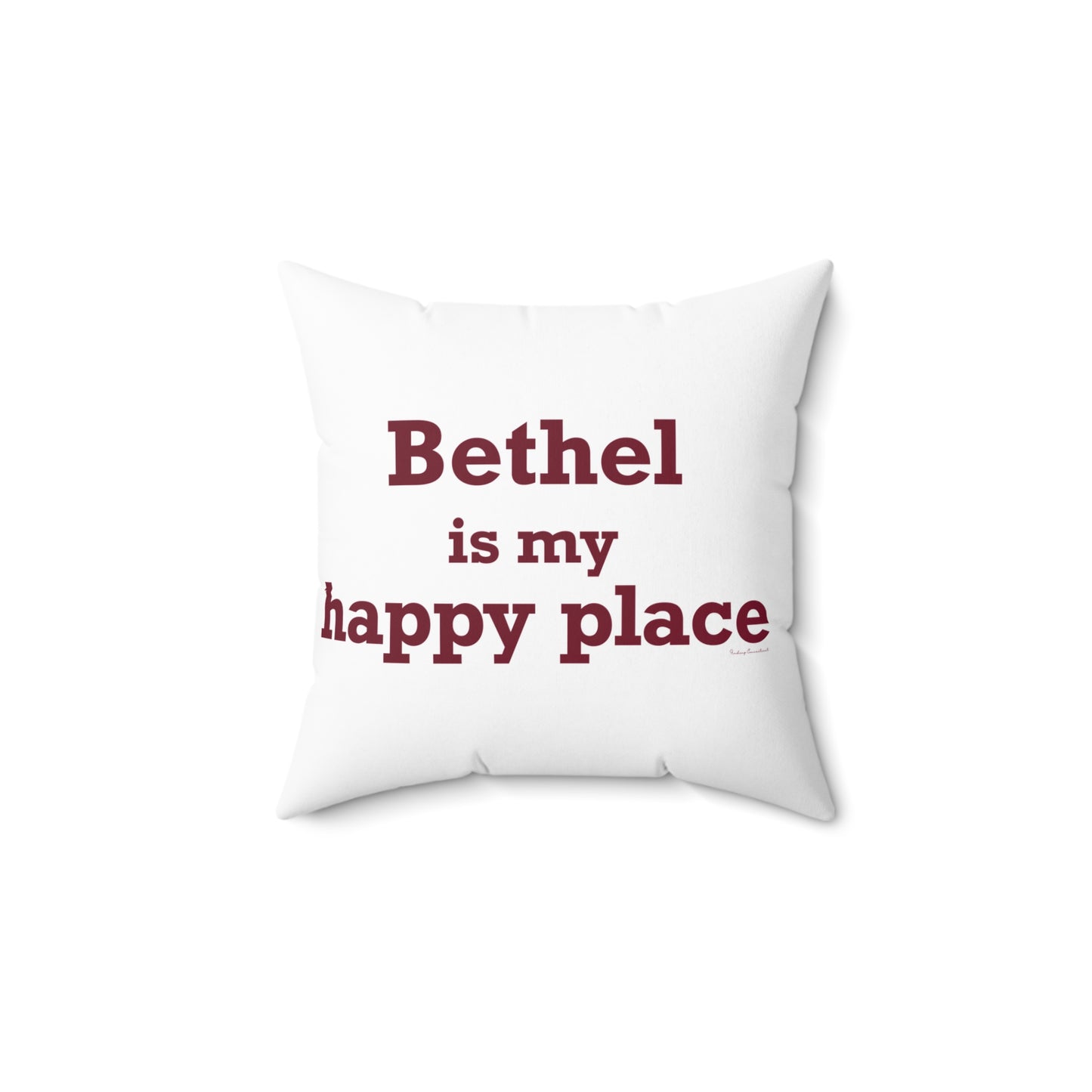 Bethel Is My Happy Place Spun Polyester Square Pillow