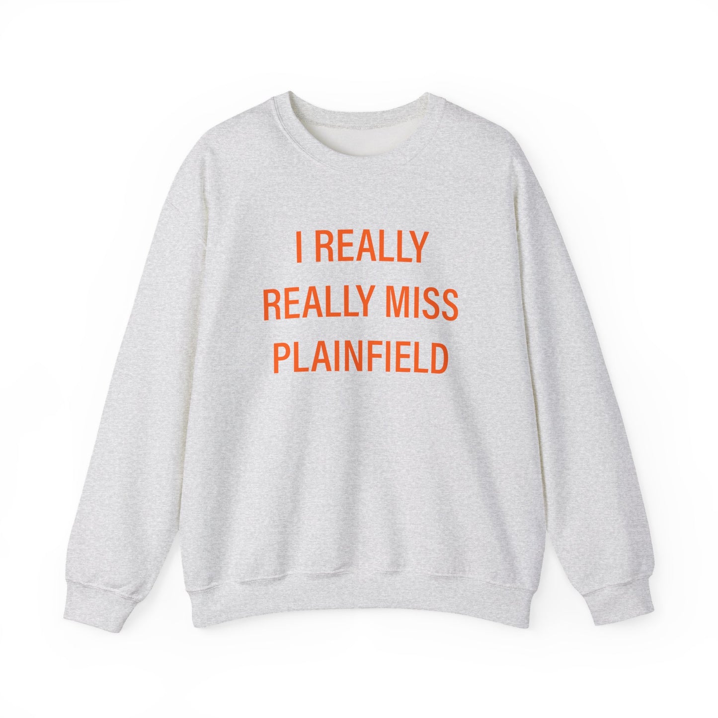 I Really Really Miss Plainfield Unisex Heavy Blend™ Crewneck Sweatshirt