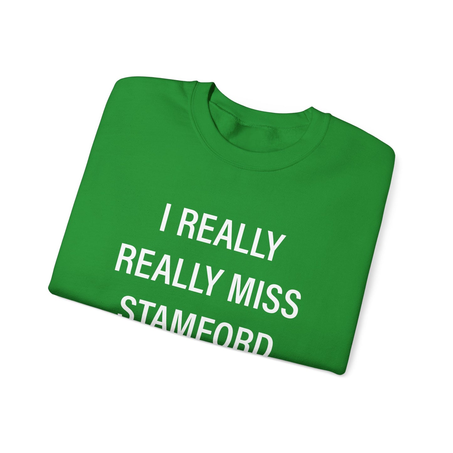 I Really Really Miss Stamford Unisex Heavy Blend™ Crewneck Sweatshirt