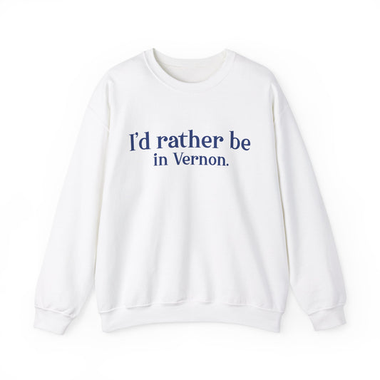 I'd rather be in Vernon.  Unisex Heavy Blend™ Crewneck Sweatshirt