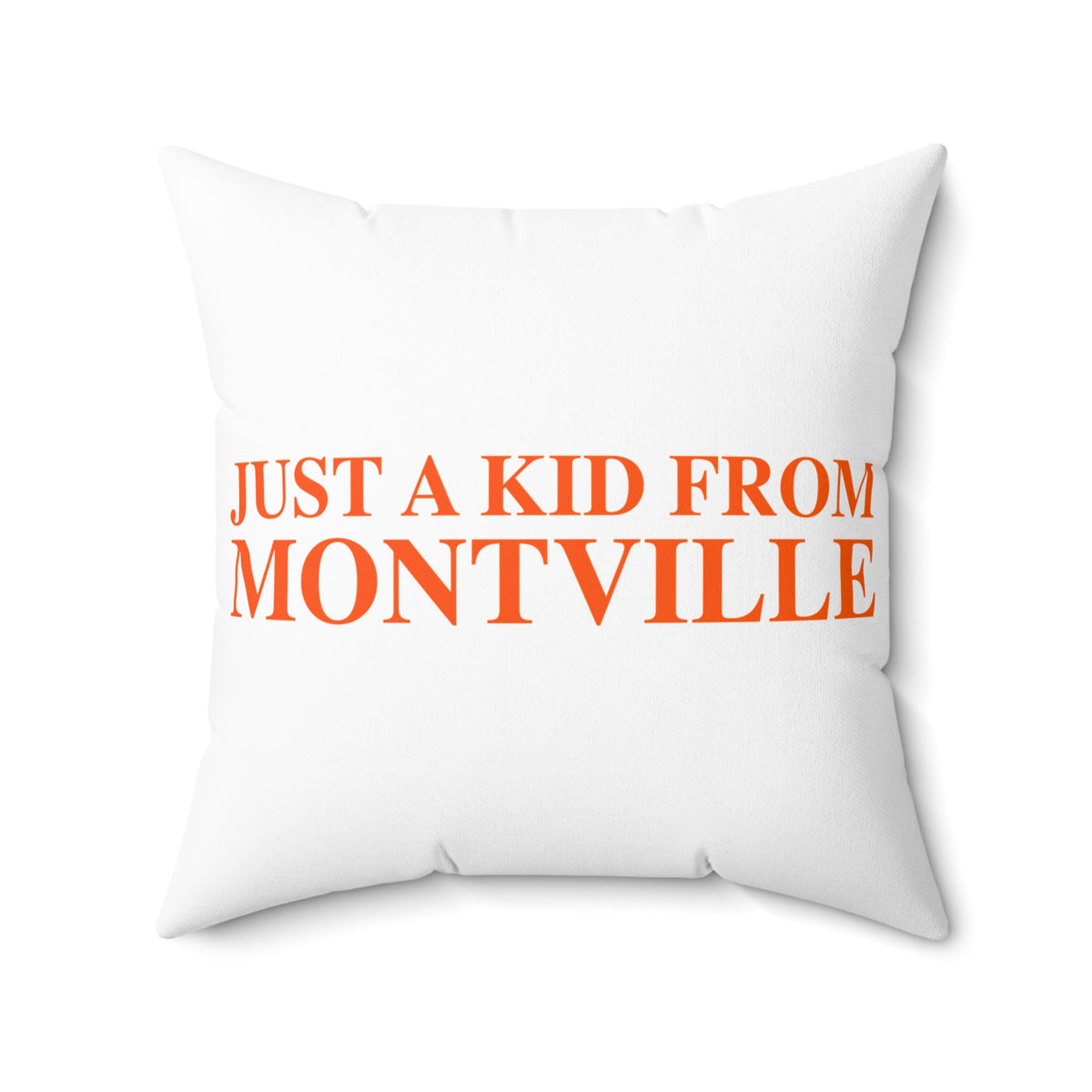 Just a kid from Montville Spun Polyester Square Pillow