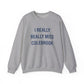 I Really Really Miss Colebrook Heavy Blend™ Crewneck Sweatshirt