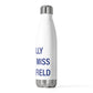 I Really Really Miss Middlefield  20oz Insulated Bottle