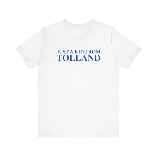 Just a kid from Tolland Unisex Jersey Short Sleeve T-Shirt