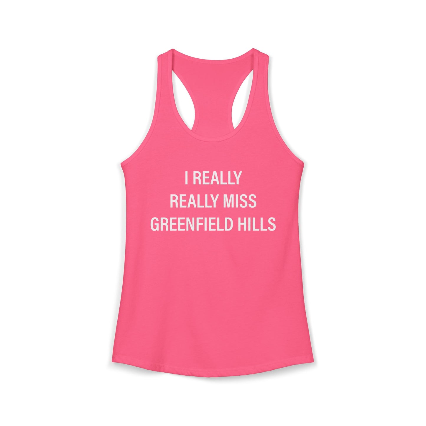 I Really Really Miss Greenfield Hill Women's Ideal Racerback Tank Top