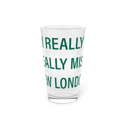 I Really Really Miss New London Pint Glass, 16oz