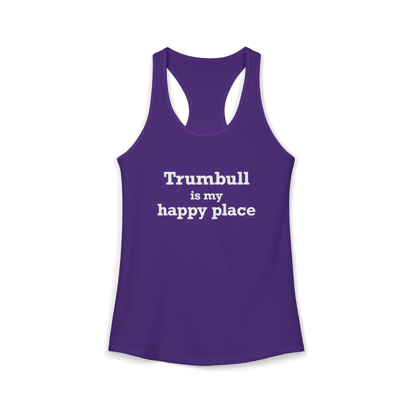 Trumbull Is My Happy Place Women's Ideal Racerback Tank Top