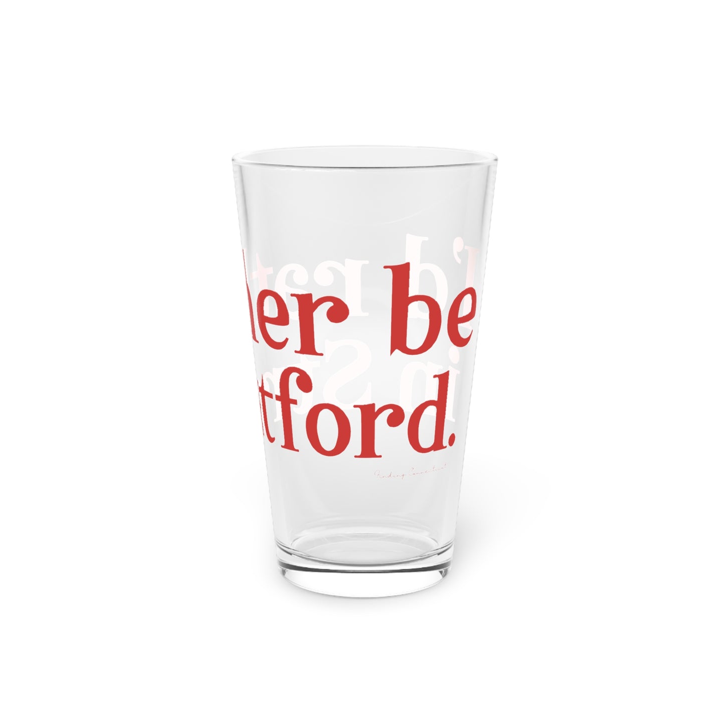 I’d rather be in Stratford Pint Glass, 16oz