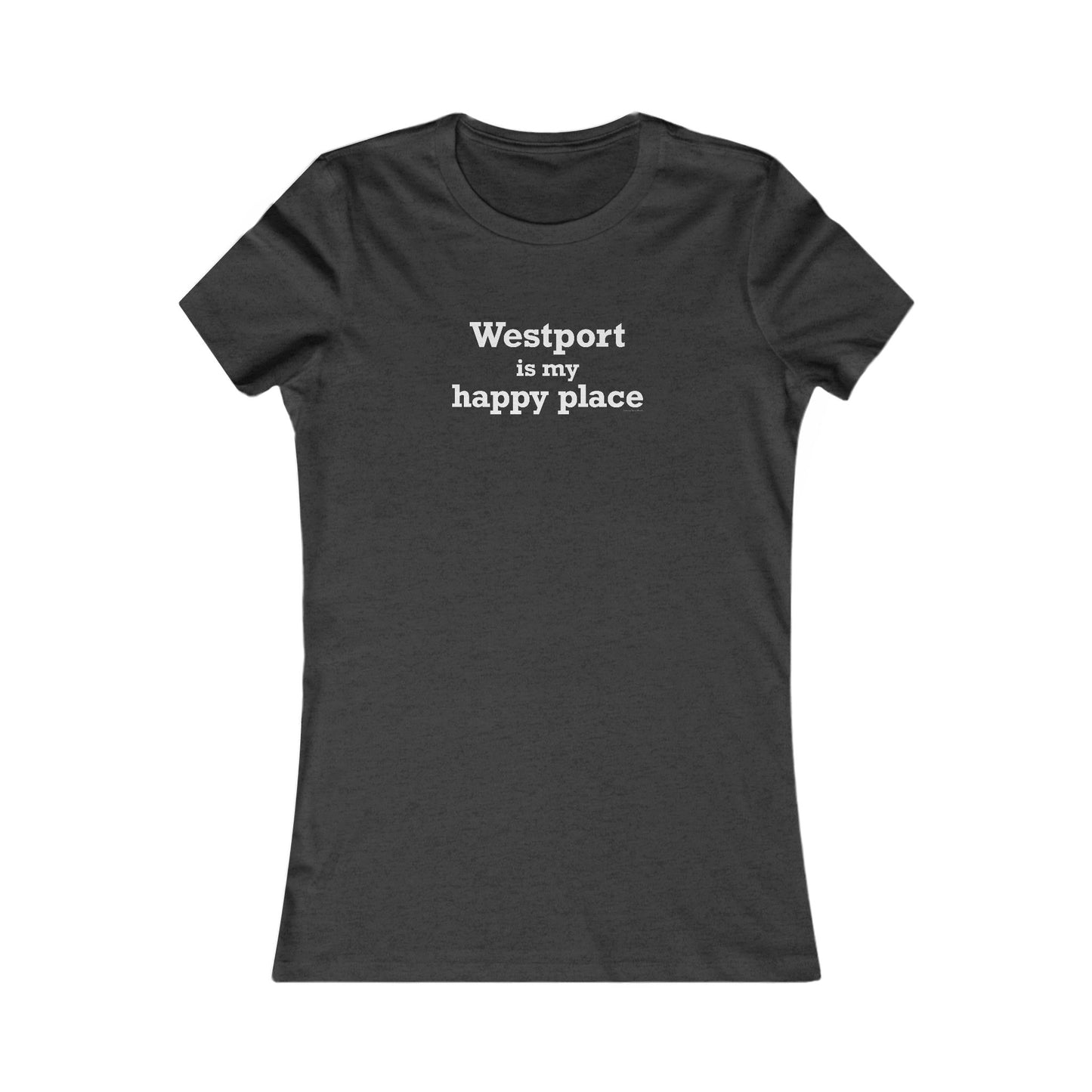 Westport Is My Happy Place Women's Favorite T-Shirt