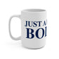Just a kid from Bolton Mug 15oz
