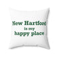 New Hartford is My Happy Place Polyester Square Pillow
