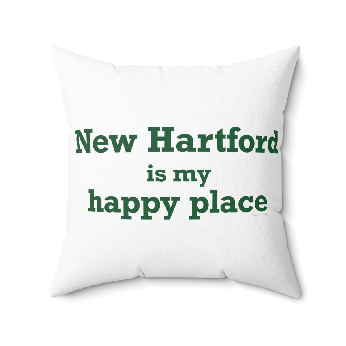 New Hartford is My Happy Place Polyester Square Pillow