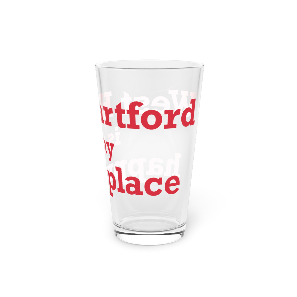West Hartford is My Happy Place Pint Glass, 16oz