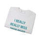 I Really Really Miss Deep River Unisex Heavy Blend™ Crewneck Sweatshirt