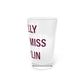 I Really Really Miss Franklin Pint Glass, 16oz