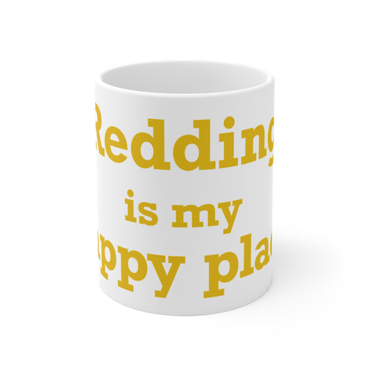 Redding Is My Happy Place Mug 11oz