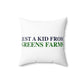 Just a kid from Greens Farms Spun Polyester Square Pillow