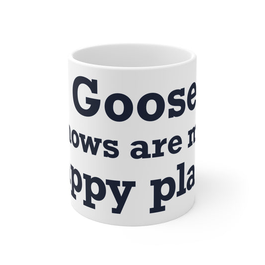 Goose Shows Are My Happy Place - Blue Mug 11oz
