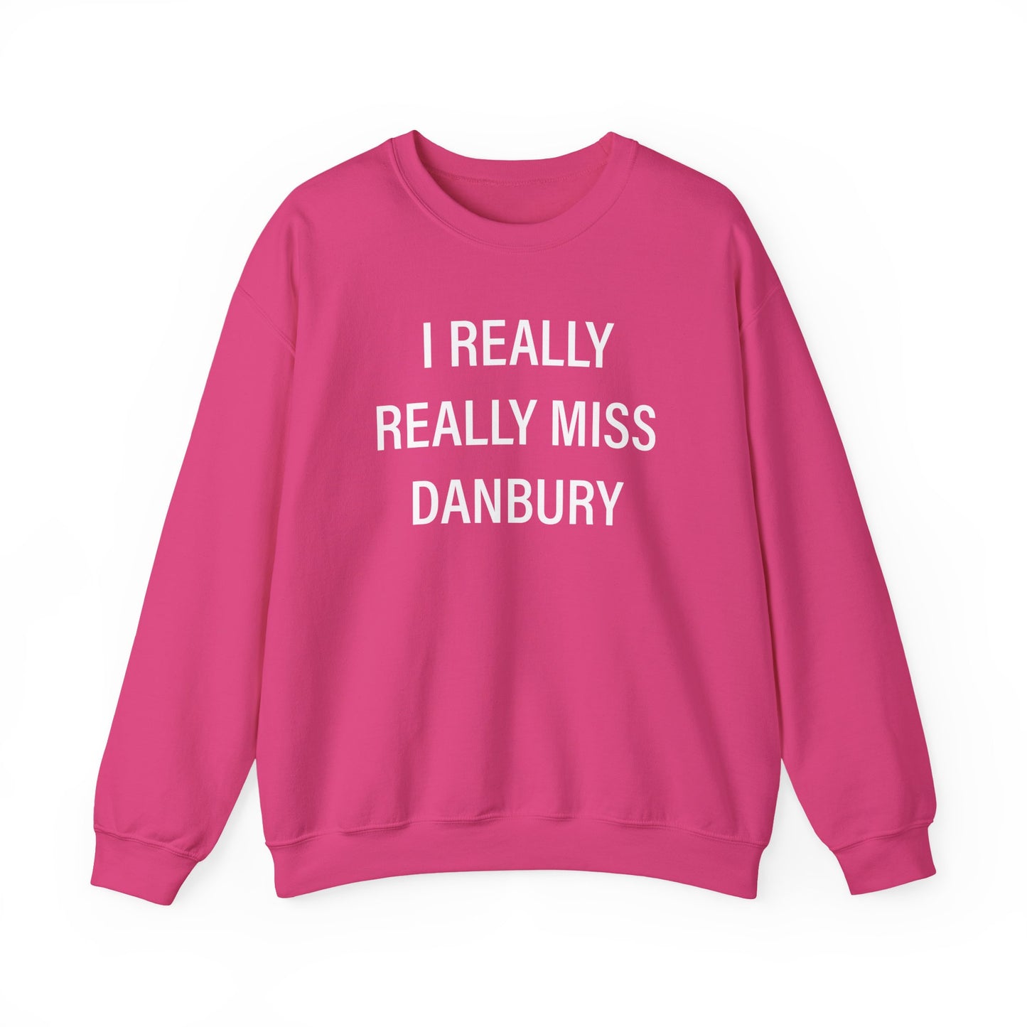 I Really Really Miss Danbury Unisex Heavy Blend™ Crewneck Sweatshirt