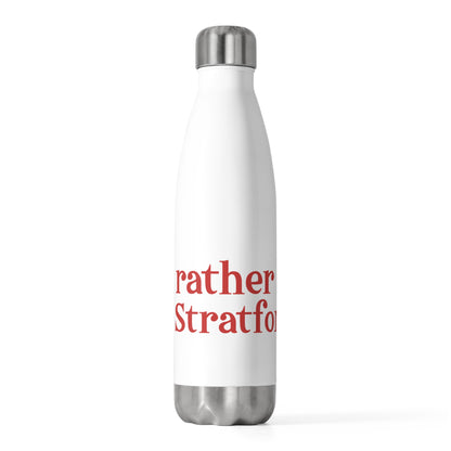 I’d rather be in Stratford 20oz Insulated Bottle