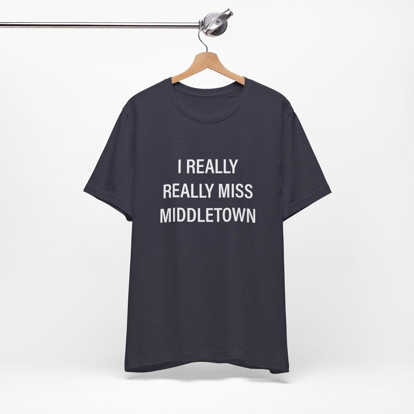 I Really Really Middletown Unisex Jersey Short Sleeve Tee