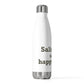 Salisbury is My Happy Place 20 oz Insulated Bottle