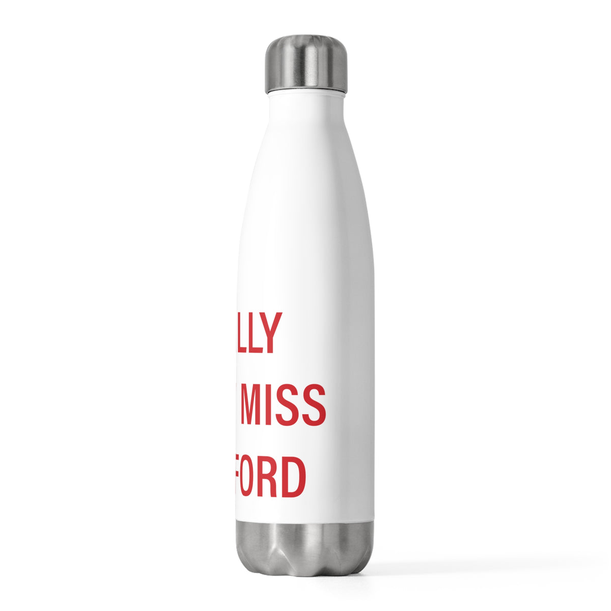 I Really Really Miss Branford 20 oz Insulated Bottle