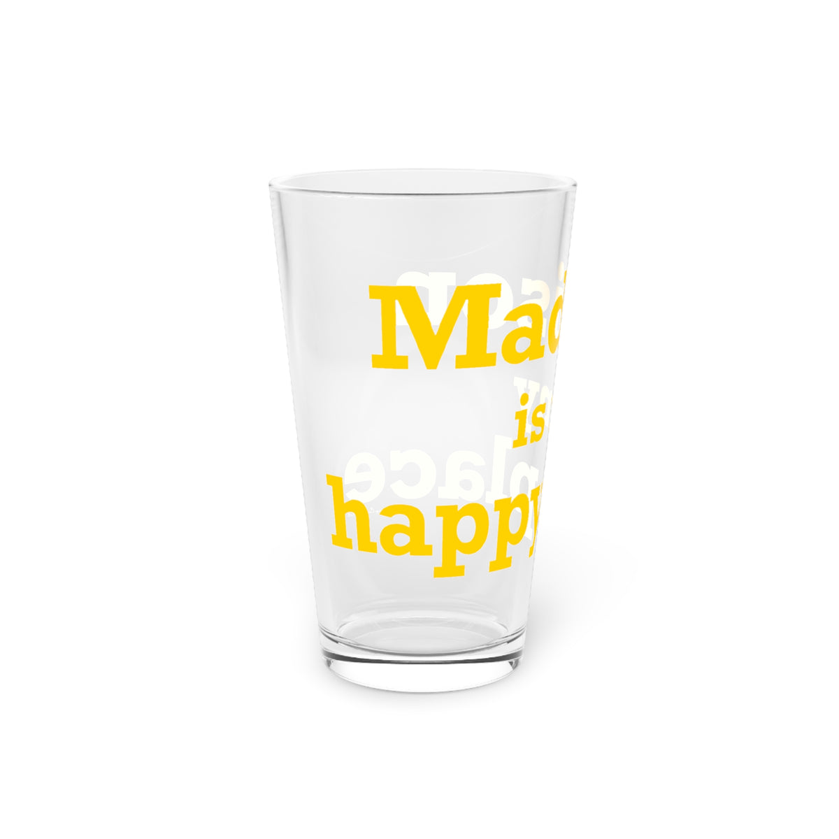 Madison is My Happy Place Pint Glass, 16oz