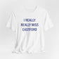 I Really Really Miss Eastford Unisex Jersey Short Sleeve T-Shirt