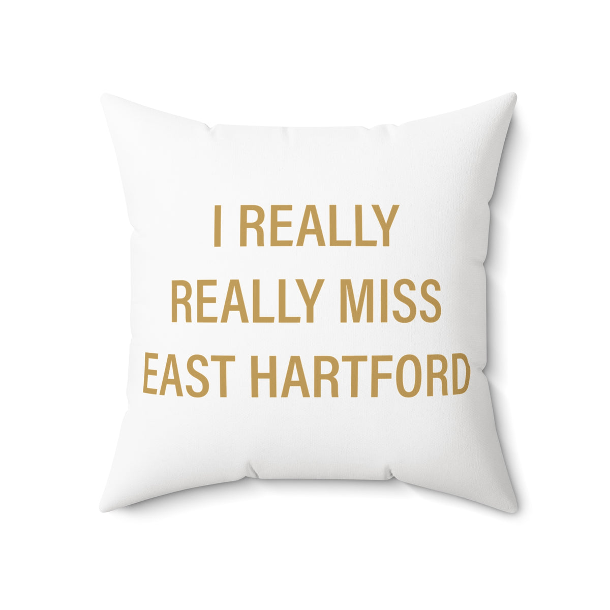 I Really Really Miss East Hartford Polyester Square Pillow