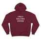 I Really Really Miss Stafford Champion Hoodie