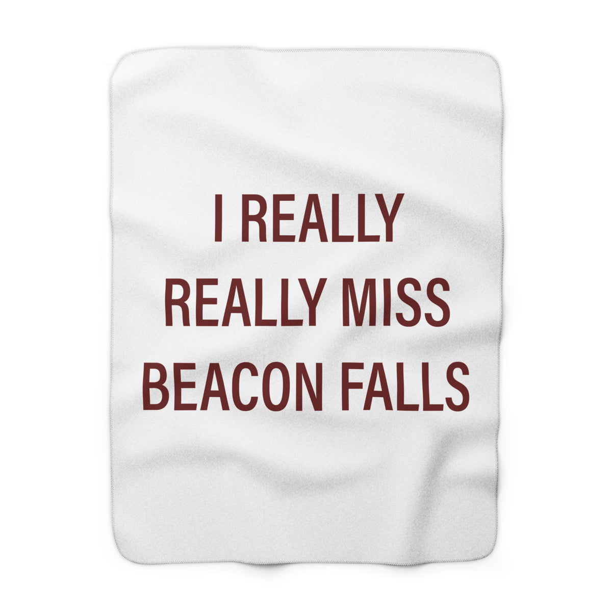 I Really Really Miss Beacon Falls Sherpa Fleece Blanket
