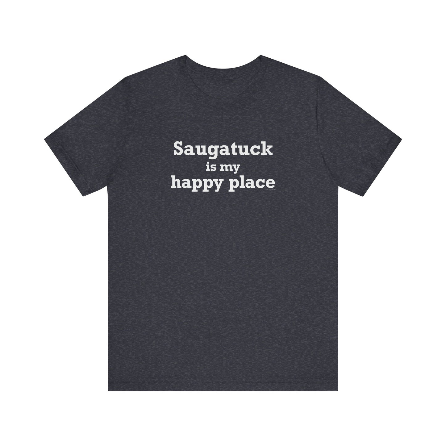 Saugatuck Is My Happy Place Unisex Jersey Short Sleeve T-Shirt