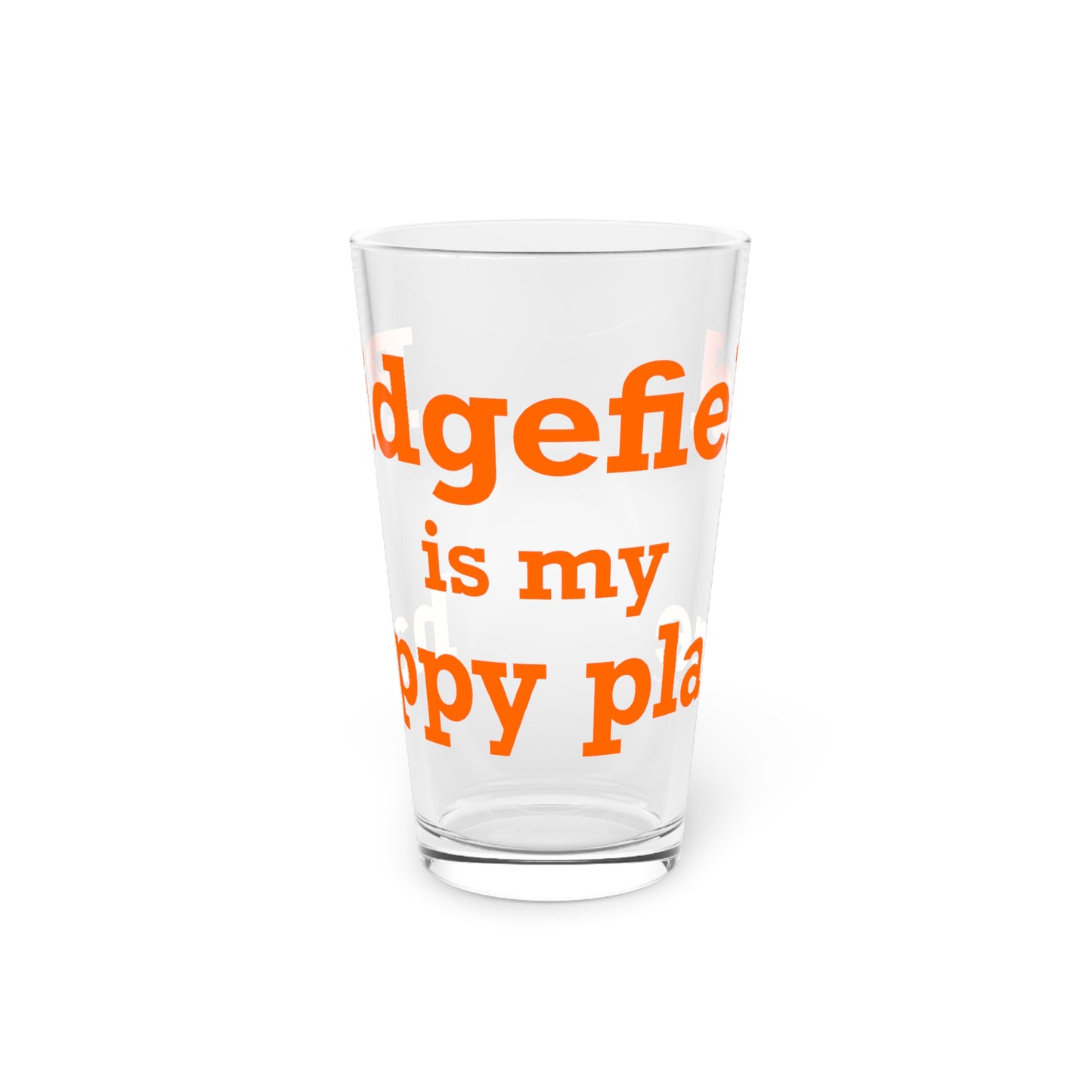 Ridgefield Is My Happy Place Pint Glass, 16oz