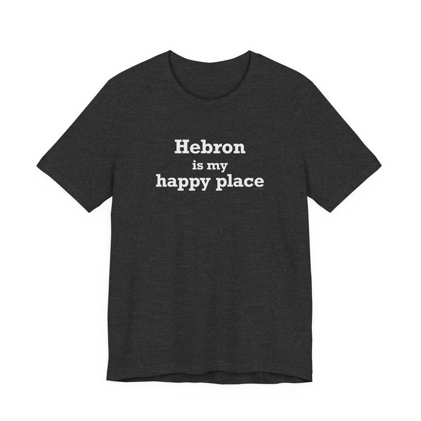 Hebron is My Happy Place Unisex Jersey Short Sleeve T-Shirt