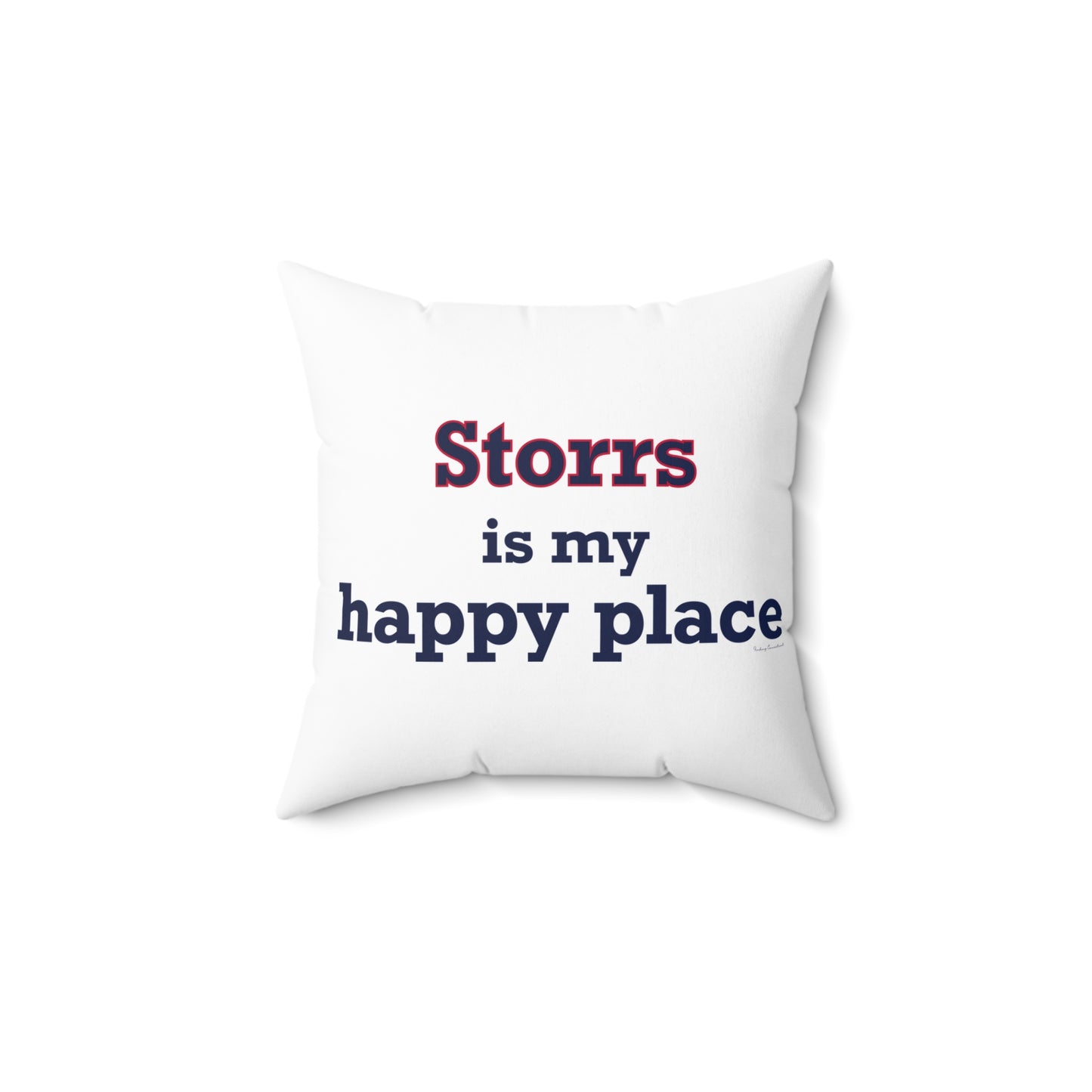 Storrs Is My Happy Place Spun Polyester Square Pillow