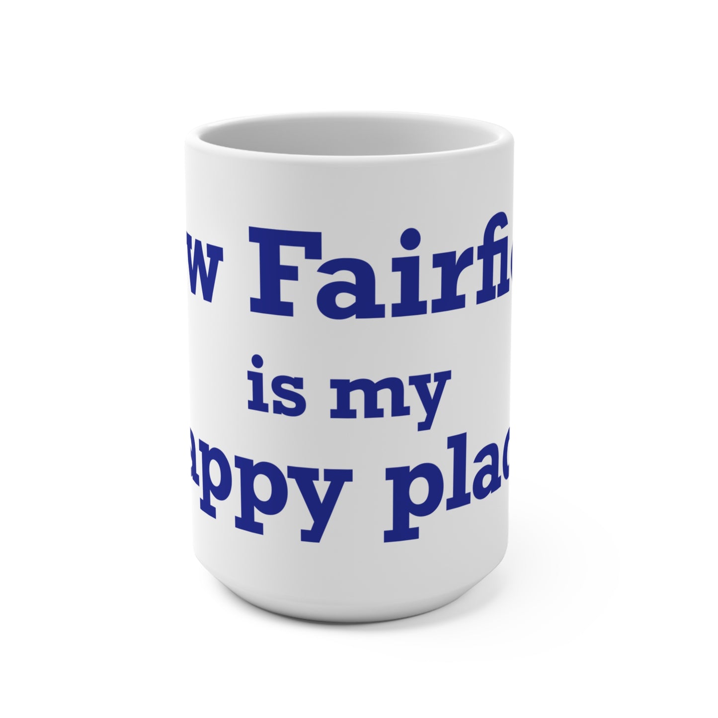 New Fairfield Is My Happy Place Mug 15oz