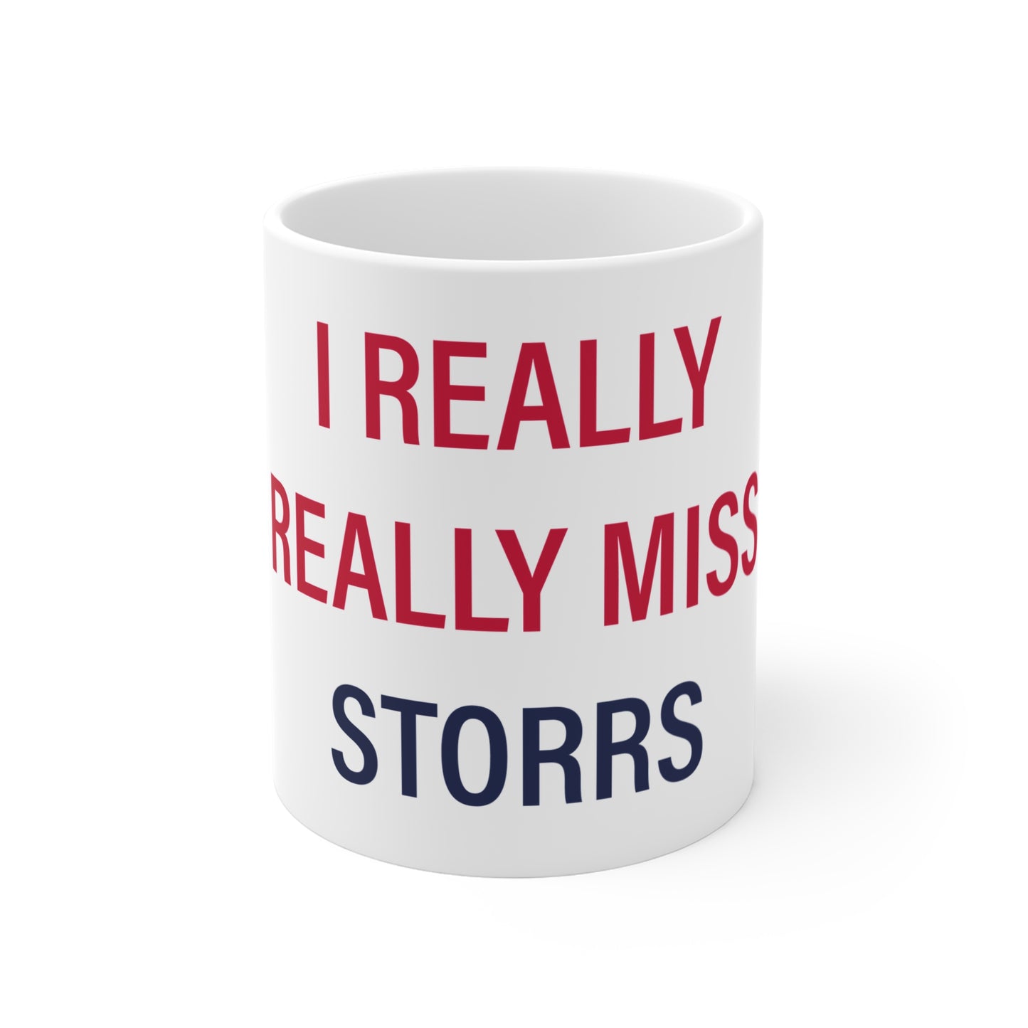 I Really Really Miss Storrs Mug 11oz